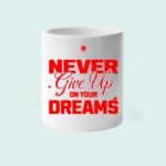 Never Give Up on Your Dreams Pen Holder
