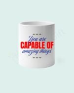 Yo are Capable of Many things Pen Holder