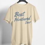 Best Husband Ever Classic Fit T-Shirt - Beige