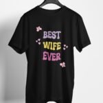 Best Wife Ever Relaxed Fit T-Shirt - Black