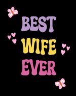 Best Wife Ever Relaxed Fit T-Shirt - Black - Image 2