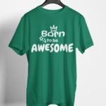 Born to be Awesome Relaxed Fit T-Shirt