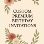 Custom Birthday Invitations