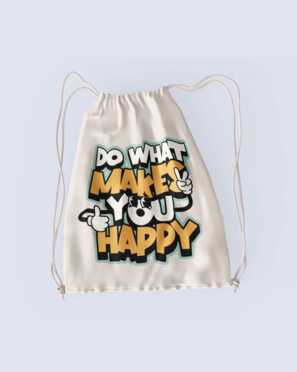 Do What Makes You Happy Drawstring bag