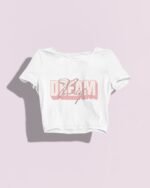 Dream Big  Crop Top - Image 5