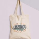 Embrace the Change Tote Bag