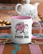 Pour Me Inner Pink Color Mug