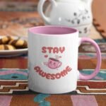 Stay Awesome Inner Pink Color Mug